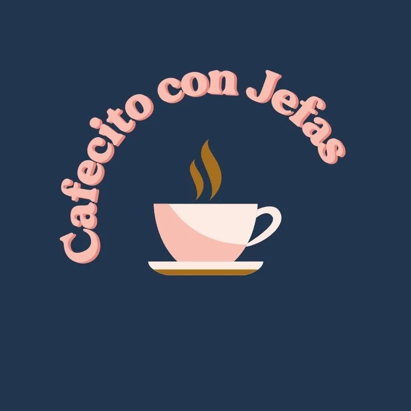 Cafecito con Jefas