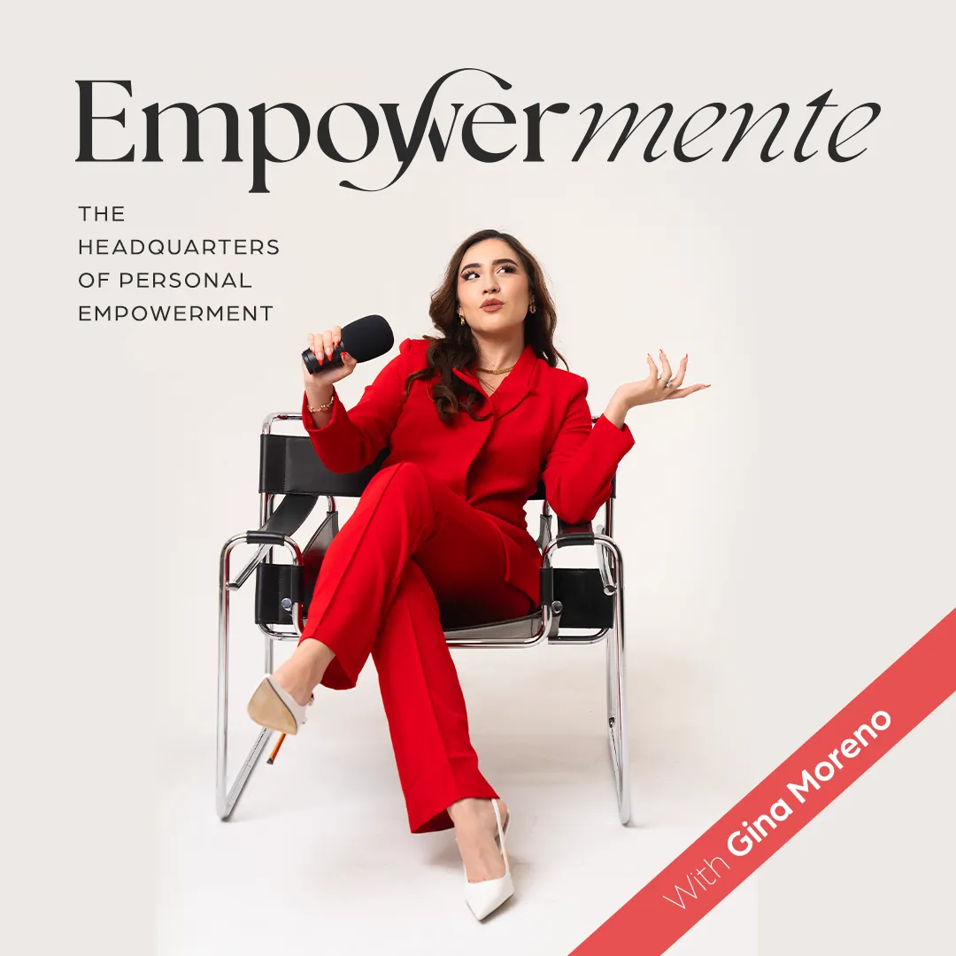 Empowermente Podcast by Gina Moreno